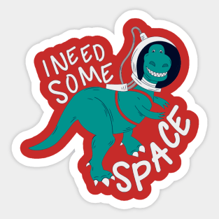 Need Some Space Sticker